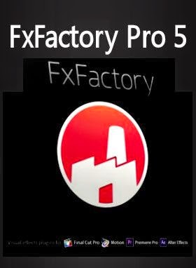 FxFactory PRO 7 Crack MAC Windows