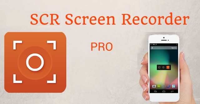 SCR Screen Recorder Pro v1.0.4 Cracked Apk Free Download